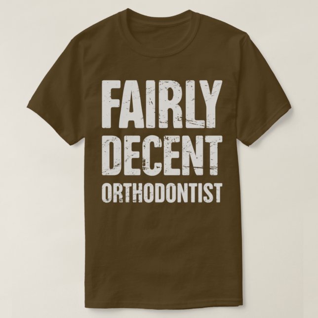 Fairer anständiger Orthodontist 2 T-Shirt (Design vorne)
