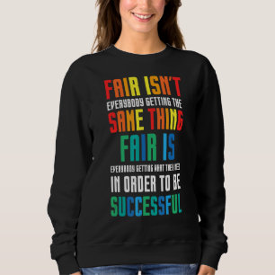 Fairerweise bekommt nicht jeder das Gleiche Sweatshirt