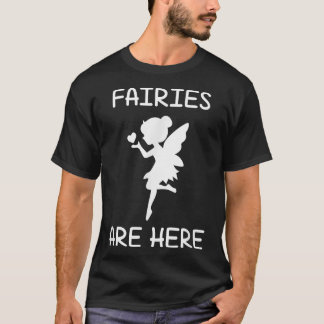 Fairies sind hier, lustig, Witze, sarkastisch T-Shirt