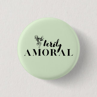 Fairies sind wahrlich Amoral Button