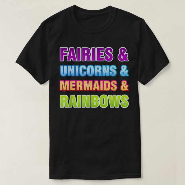 Fairies Unicorns Mermaids Rainbows Fairy Tale T Sh T-Shirt (Design vorne)