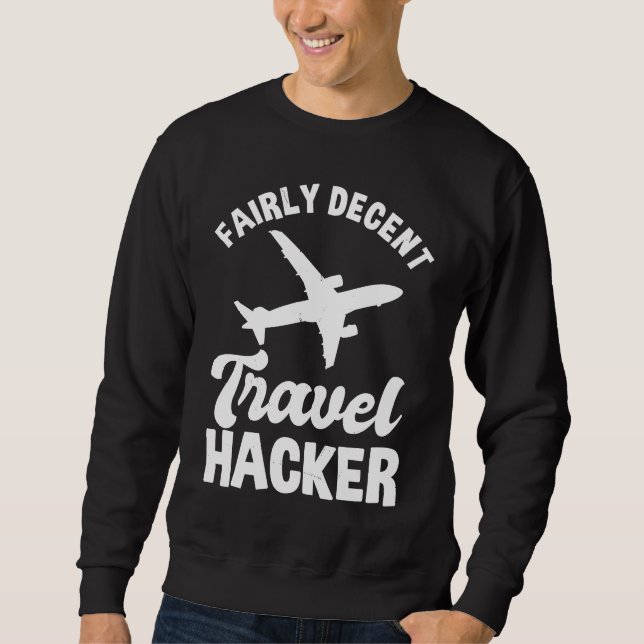 Fairly Decent Travel Hacker Outfit Civil Aviation Sweatshirt (Vorderseite)