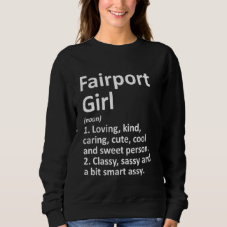 FAIRPORT GIRL NY NEW YORK Funny City Zuhause Roots Sweatshirt