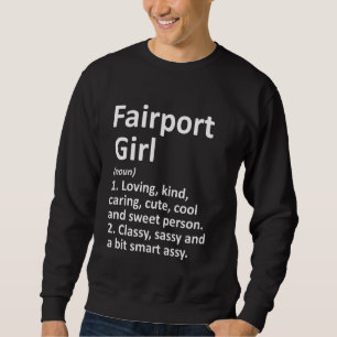 FAIRPORT GIRL NY NEW YORK Funny City Zuhause Roots Sweatshirt