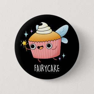 Fairy Cake Funny Cupcake Pun Dark BG Button