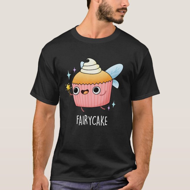 Fairy Cake Funny Cupcake Pun Dark BG T-Shirt (Vorderseite)