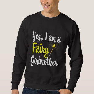Fairy Godmutter Magic Wand Mama Mama Meine Fantasi Sweatshirt