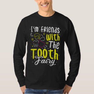 Fairy Im Friends mit dem Zahnarzt T-Shirt