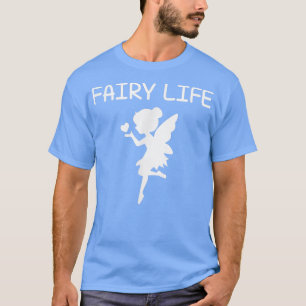 Fairy Life, Funny, Jokes, Sarcastic T-Shirt