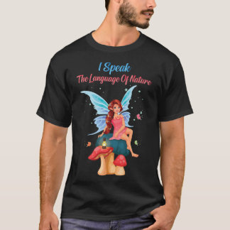 FairycoreIch spreche die Sprache der NaturFairiesF T-Shirt