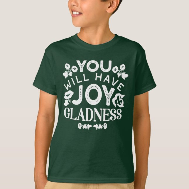 Faith and Happiness – Joy and Gladness Quotes T-Shirt (Vorderseite)