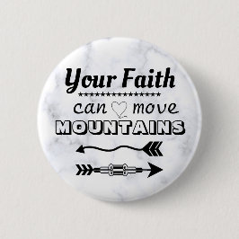 Faith Can Move Mountains Bible Verse Button Button