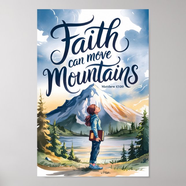 Faith Can Move Mountains Christlich Teen Girl Art Poster (Vorne)