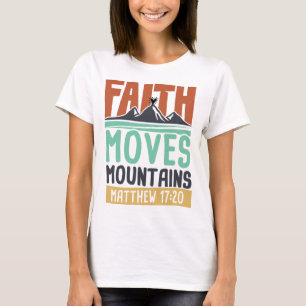 Faith Can Move Mountains - Hope Tshirt Budget