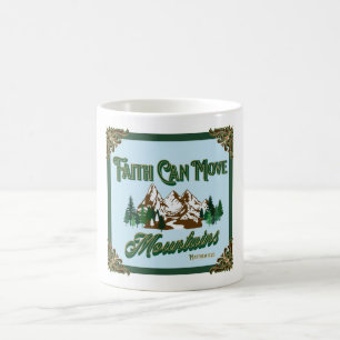 Faith Can Move Mountains Kaffeezubereitung Tasse