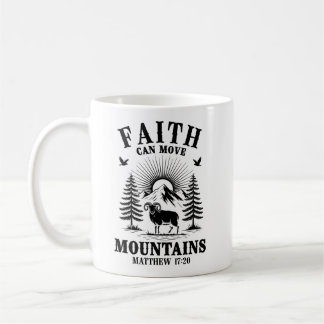Faith Can Move Mountains Matthew 17:20 Bible Chris Kaffeetasse