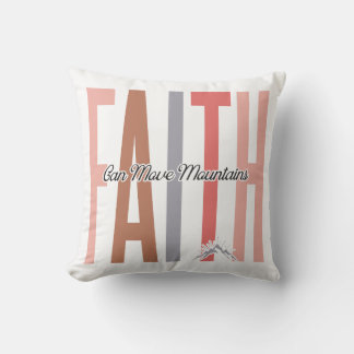 Faith Can Move Mountains Pillow Kissen