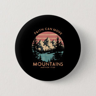 Faith Can Move Mountains Religious Christlich Camp Button