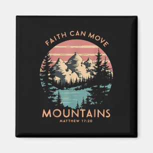 Faith Can Move Mountains Religious Christlich Camp Magnet