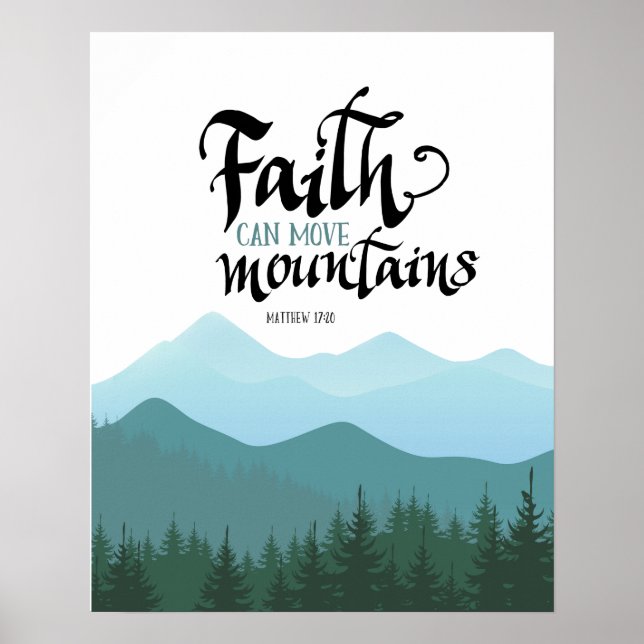 Faith Can Move Mountains Wall Decor Art Poster (Vorne)