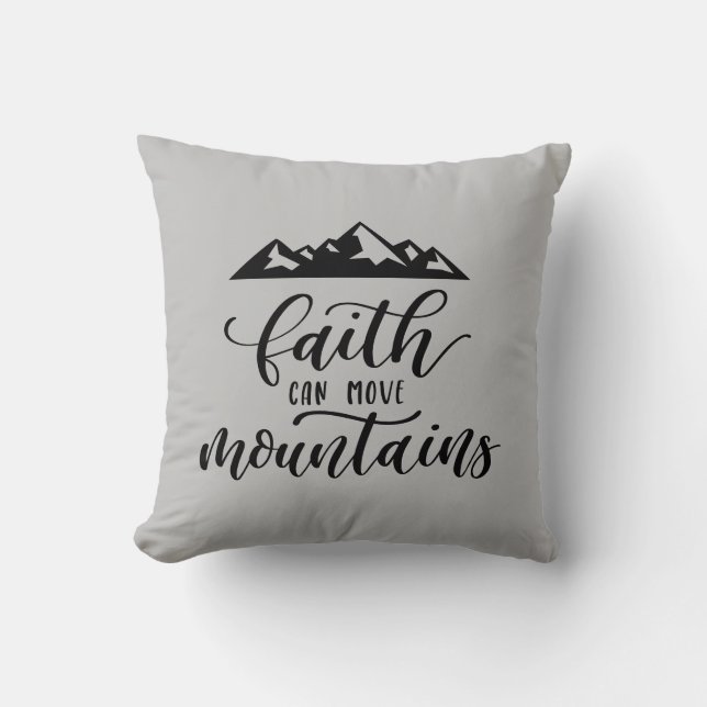 Faith Can Move Mountains with Mountains Kissen (Vorderseite)