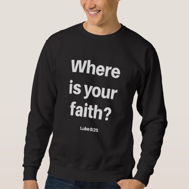 Faith Christlich Religious Bible Verse Bold Sweatshirt (Vorderseite)