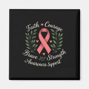 Faith Courage Brave Stärke - Breast Cancer Ribbo Magnet