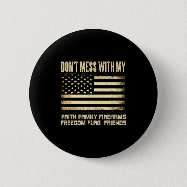 Faith Family Firearms Dom Flag Friends American  Button (Vorderseite)