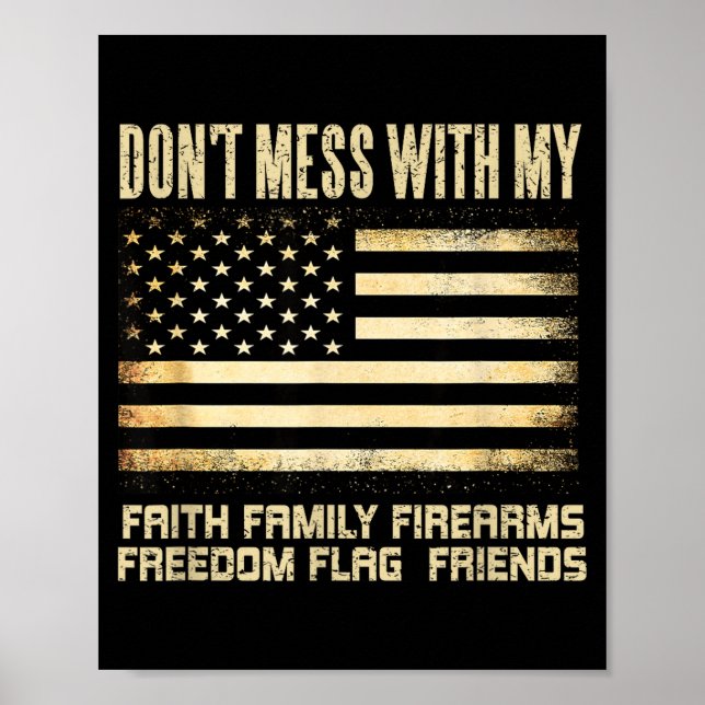 Faith Family Firearms Dom Flag Friends American  Poster (Vorne)