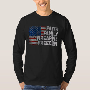 Faith Family Firearms & Freedom American Flag T-Sh T-Shirt
