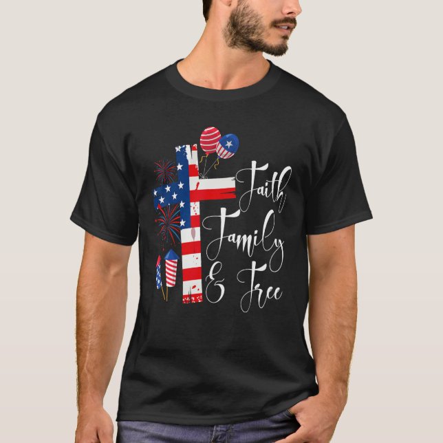 Faith Family Freedom Christian USA Cross Flag 4th  T-Shirt (Vorderseite)