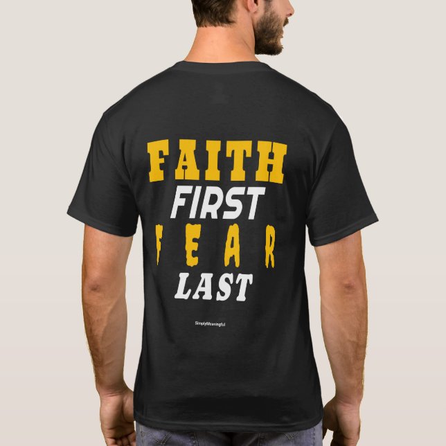 ✨ Faith First, Fear Last T-Shirt (Rückseite)