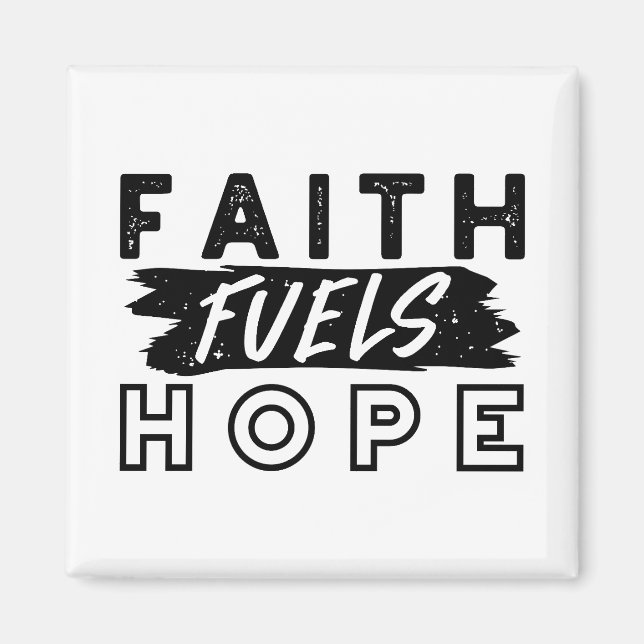 Faith Fuels Hope Quote – Uplifting Christian Art Magnet (Vorne)