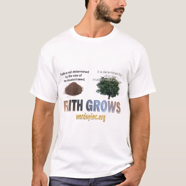Faith Grows T-Shirt (Vorderseite)