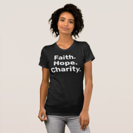 Faith Hope Charity Christian Minimalist for Women T-Shirt
