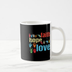Faith Hope Liebe American Sign Language Christlich Kaffeetasse