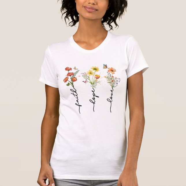 Faith Hope Liebe Blume T-Shirt (Vorderseite)