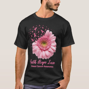 Faith Hope Liebe Breast Cancer Awareness Blume But T-Shirt