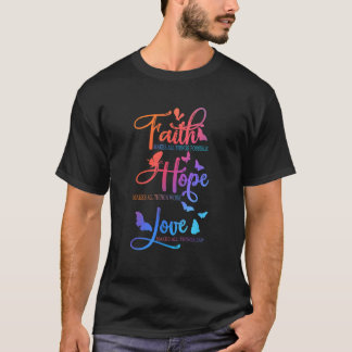 Faith Hope Liebe Butterfly Zitat Christlich Butter T-Shirt
