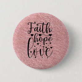 Faith Hope Liebe Button