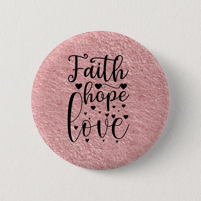 Faith Hope Liebe Button (Vorderseite)