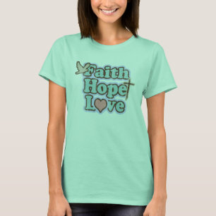 Faith Hope Liebe Christlich T-Shirt