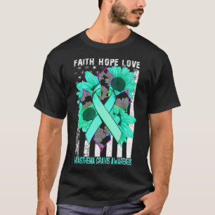 Faith Hope Liebe Crossing Myasthenia Gravis Awaren T-Shirt