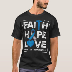 Faith Hope Liebe Diabetes Bewusstsein T-Shirt