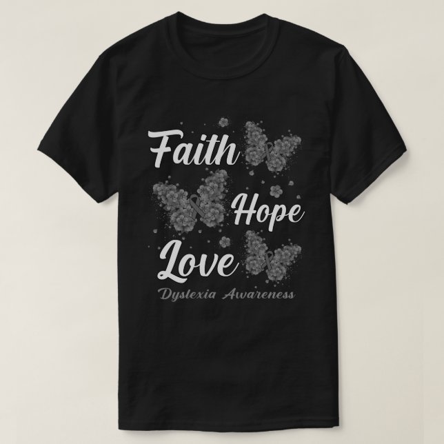 Faith Hope Liebe Dyslexixie Bewusstseinsstörung Sc T-Shirt (Design vorne)