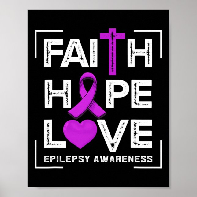 Faith Hope Liebe Epilepsy Bewusstsein Poster (Vorne)