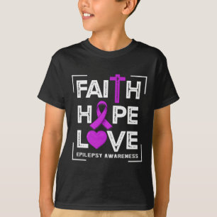 Faith Hope Liebe Epilepsy Bewusstsein T-Shirt