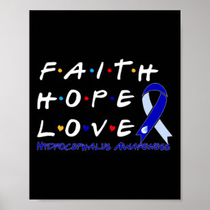 Faith Hope Liebe Hydrocephalus Bewusstsein Poster