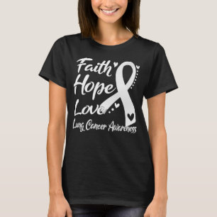 Faith Hope Liebe Lungenkrebs Bewusstsein T-Shirt