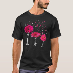 Faith Hope Liebe Pink Daisy Blume Brustkrebs T-Shirt